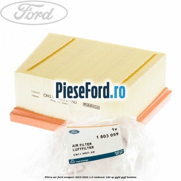 Filtru aer Ford EcoSport 2019-2023 1.0 EcoBoost 140 cp YYJD, YYJF benzina