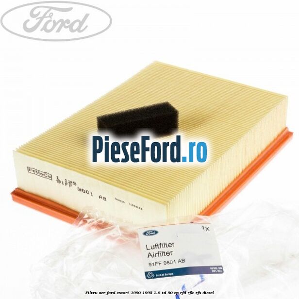 Filtru aer Ford Escort 1990-1995 1.8 TD 90 cp RFD, RFK, RFS diesel