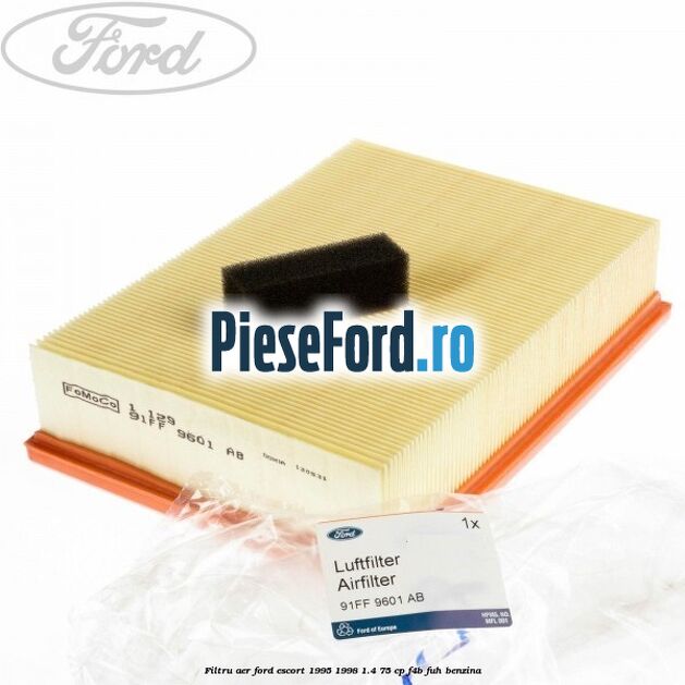 Filtru aer Ford Escort 1995-1998 1.4 75 cp Filtru aer Ford Escort 1995-1998 1.4 75 cp F4B, FUH benzina