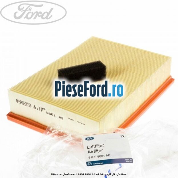 Filtru aer Ford Escort 1995-1998 1.8 TD 90 cp RFD, RFK, RFS diesel