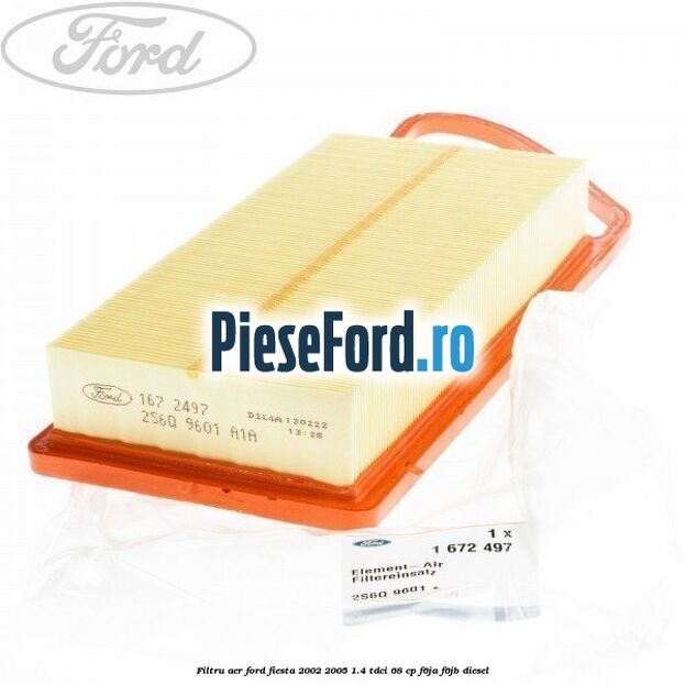 Filtru aer Ford Fiesta 2002-2005 1.4 TDCi 68 cp F6JA, F6JB diesel
