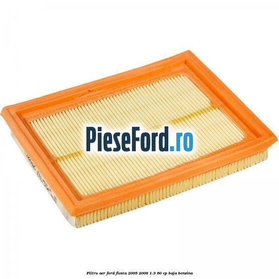 Filtru aer Ford Fiesta 2005-2008 1.3 60 cp BAJA benzina