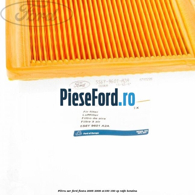 Filtru aer Ford Fiesta 2005-2008 ST150 150 cp N4JB benzina