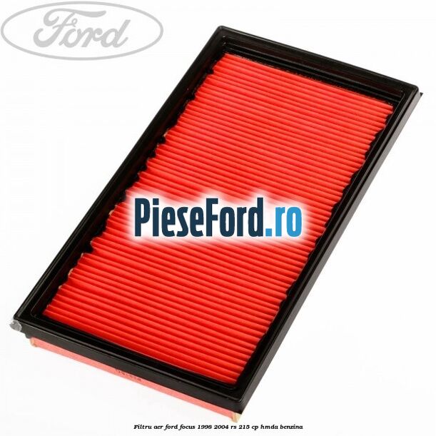 Filtru aer Ford Focus 1998-2004 RS 215 cp HMDA benzina