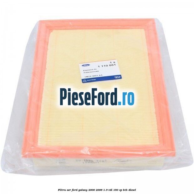 Filtru aer Ford Galaxy 2000-2006 1.9 TDI 150 cp BTB diesel