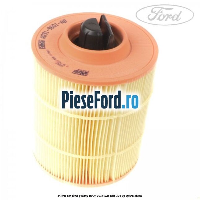 Filtru aer Ford Galaxy 2007-2014 2.2 TDCi 175 cp Q4WA diesel
