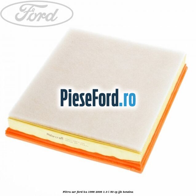 Filtru aer Ford Ka 1996-2008 1.3 i 50 cp JJB benzina