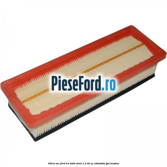 Filtru aer Ford Ka 2009-2016 1.2 69 cp 169A4000, FP4 benzina