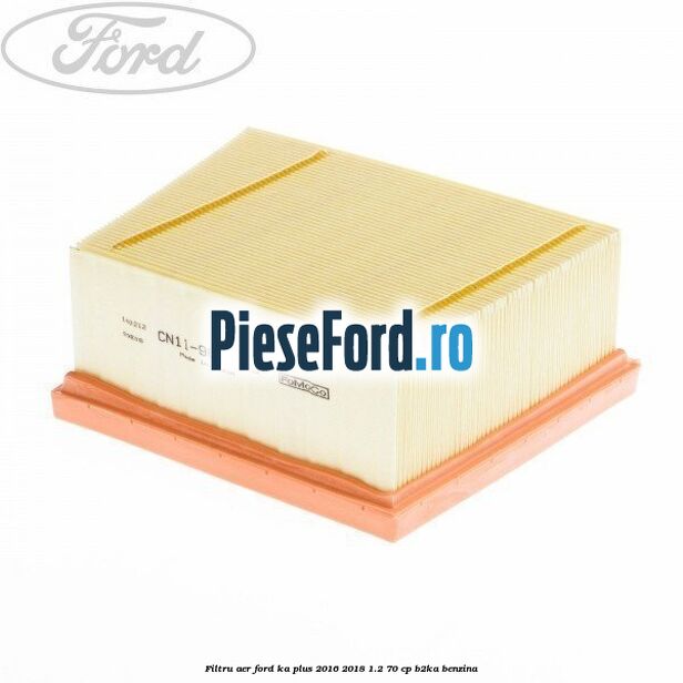 Filtru aer Ford Ka plus 2016-2018 1.2 70 cp B2KA benzina