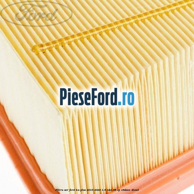 Filtru aer Ford Ka plus 2019-2020 1.5 TDCI 95 cp 15DSOX diesel