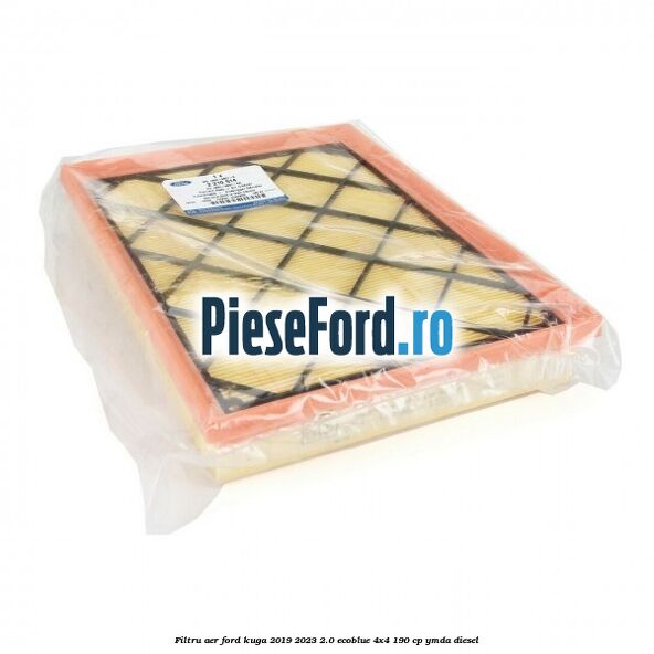 Filtru aer Ford Kuga 2019-2023 2.0 EcoBlue 4x4 190 cp