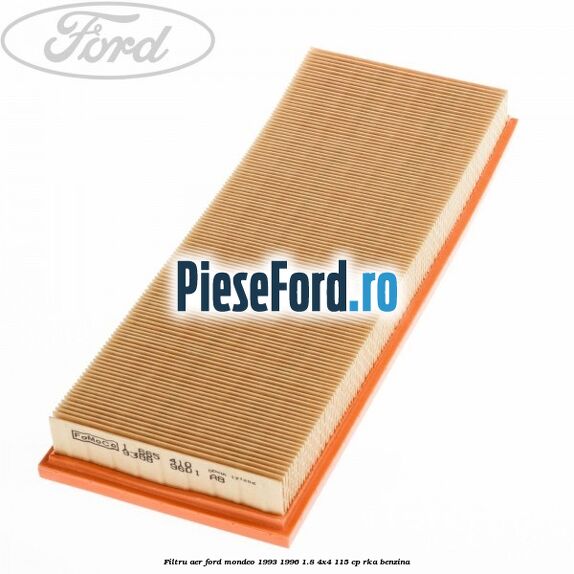 Filtru aer Ford Mondeo 1993-1996 1.8 4x4 115 cp RKA benzina