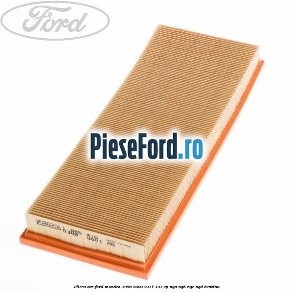 Filtru aer Ford Mondeo 1996-2000 2.0 i 131 cp NGA, NGB, NGC, NGD benzina