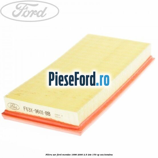 Filtru aer Ford Mondeo 1996-2000 2.5 24V 170 cp