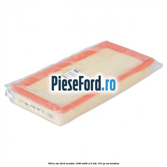 Filtru aer Ford Mondeo 1996-2000 2.5 24V 170 cp SEA benzina