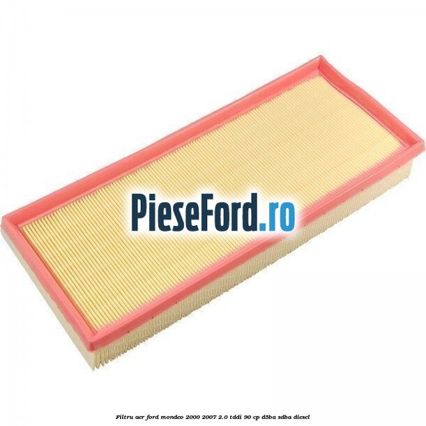 Filtru aer Ford Mondeo 2000-2007 2.0 TDDI 90 cp D5BA, SDBA diesel