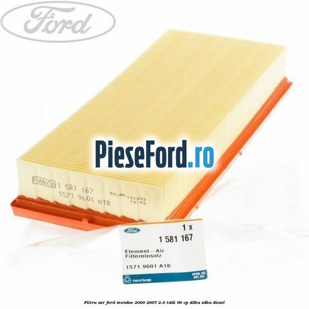 Filtru aer Ford Mondeo 2000-2007 2.0 TDDI 90 cp D5BA, SDBA diesel