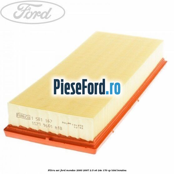 Filtru aer Ford Mondeo 2000-2007 2.5 V6 24V 170 cp LCBD benzina