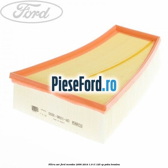 Filtru aer Ford Mondeo 2008-2014 1.6 Ti 125 cp PNBA benzina