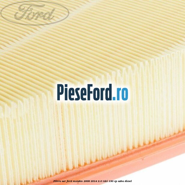 Filtru aer Ford Mondeo 2008-2014 2.0 TDCi 130 cp Filtru aer Ford Mondeo 2008-2014 2.0 TDCi 130 cp AZBA diesel