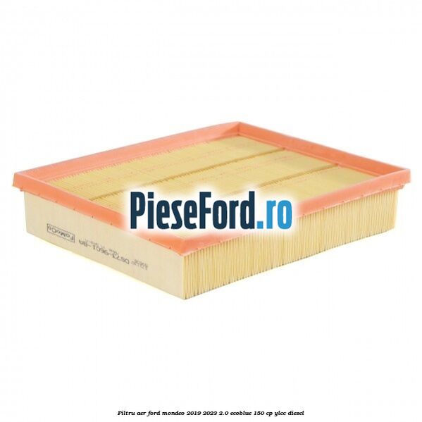 Filtru aer Ford Mondeo 2019-2023 2.0 EcoBlue 150 cp YLCC diesel