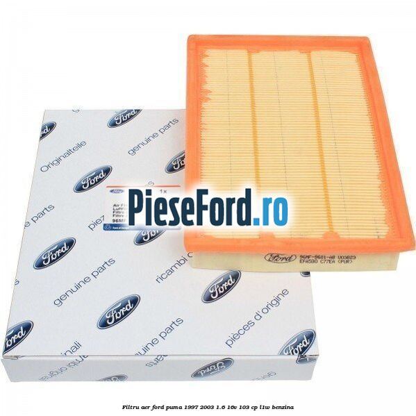 Filtru aer Ford Puma 1997-2003 1.6 16V 103 cp L1W benzina
