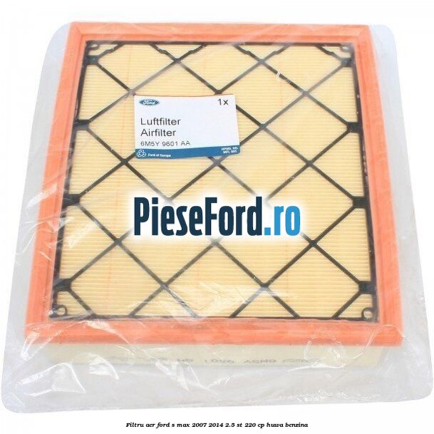 Filtru aer Ford S-Max 2007-2014 2.5 ST 220 cp