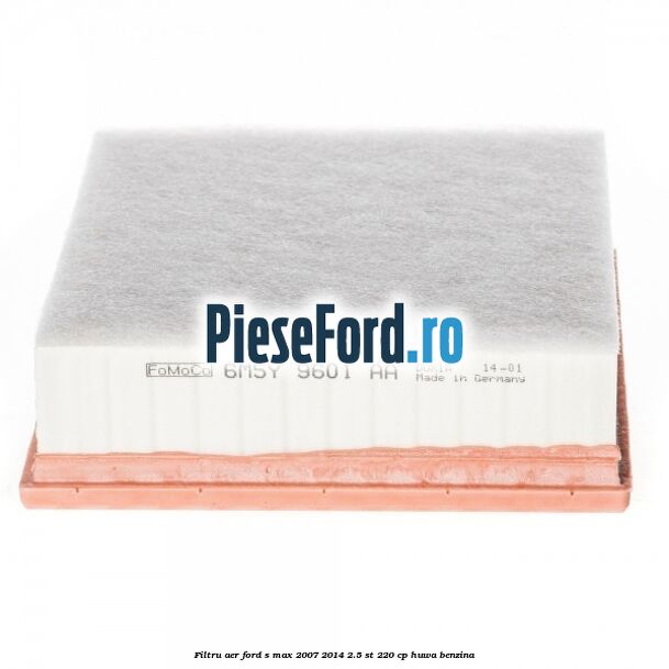 Filtru aer Ford S-Max 2007-2014 2.5 ST 220 cp HUWA benzina