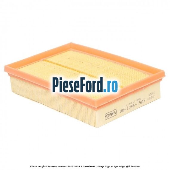 Filtru aer Ford Tourneo Connect 2019-2023 1.0 EcoBoost 100 cp B3GA, M2GA, M2GB, SFCB benzina