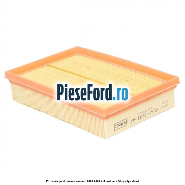 Filtru aer Ford Tourneo Connect 2019-2023 1.5 EcoBlue 100 cp Z2GA diesel