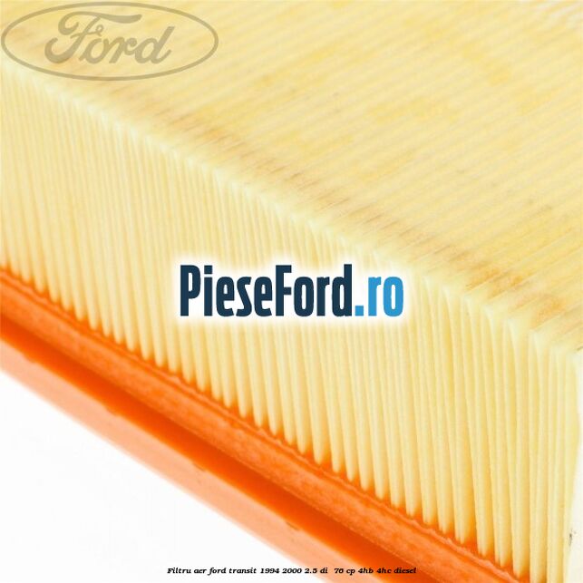 Filtru aer Ford Transit 1994-2000 2.5 DI  76 cp 4HB, 4HC diesel
