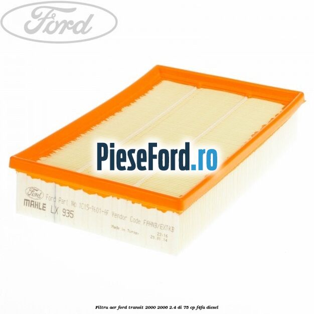 Filtru aer Ford Transit 2000-2006 2.4 DI 75 cp F4FA diesel