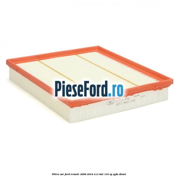 Filtru aer Ford Transit 2006-2014 2.2 TDCi 110 cp QVFA diesel