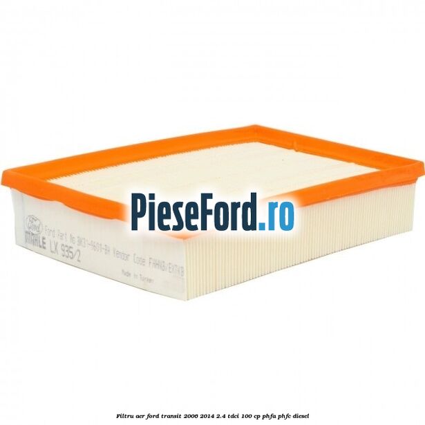 Filtru aer Ford Transit 2006-2014 2.4 TDCi 100 cp PHFA, PHFC diesel