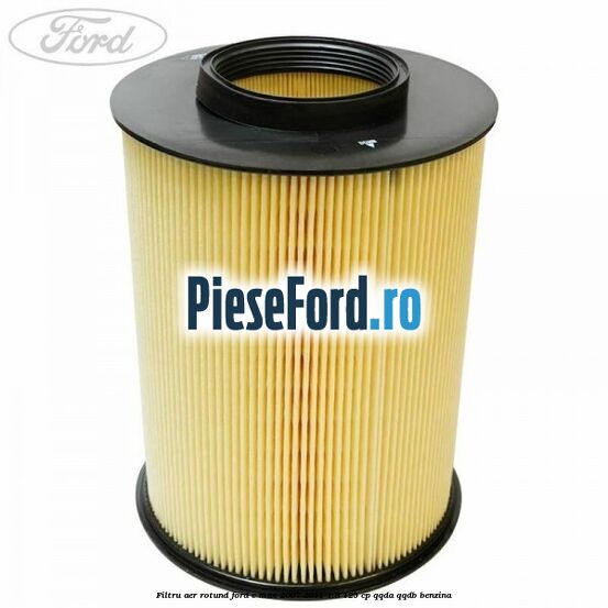 Filtru aer rotund Ford C-Max 2007-2011 1.8 125 cp