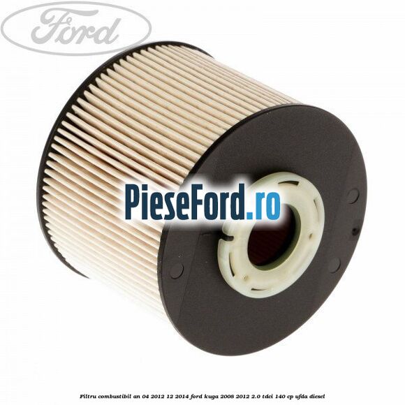 Filtru combustibil an 04/2012-12/2014 Ford Kuga 2008-2012 2.0 TDCI 140 cp Filtru combustibil an 04/2012-12/2014 Ford Kuga 2008-2012 2.0 TDCI 140 cp UFDA diesel