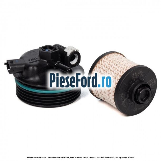 Filtru combustibil cu capac incalzitor Ford C-Max 2016-2020 1.5 TDCi ECOnetic 105 cp Filtru combustibil cu capac incalzitor Ford C-Max 2016-2020 1.5 TDCi ECOnetic 105 cp AEDA diesel