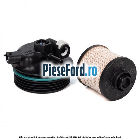 Filtru combustibil cu capac incalzitor Ford Fiesta 2017-2023 1.5 TDCi 85 cp Filtru combustibil cu capac incalzitor Ford Fiesta 2017-2023 1.5 TDCi 85 cp XUJC, XUJD, XUJE, XUJF, XUJG diesel