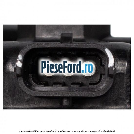 Filtru combustibil cu capac incalzitor Ford Galaxy 2015-2023 2.0 TDCi 180 cp Filtru combustibil cu capac incalzitor Ford Galaxy 2015-2023 2.0 TDCi 180 cp T8CG, T8CH, T8CI, T8CJ diesel