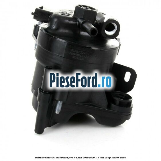 Filtru combustibil cu carcasa Ford Ka plus 2019-2020 1.5 TDCI 95 cp 15DSOX diesel