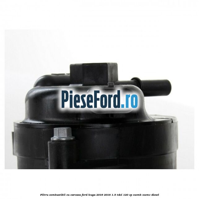 Filtru combustibil cu carcasa Ford Kuga 2016-2018 1.5 TDCi 120 cp Filtru combustibil cu carcasa Ford Kuga 2016-2018 1.5 TDCi 120 cp XWMB, XWMC diesel