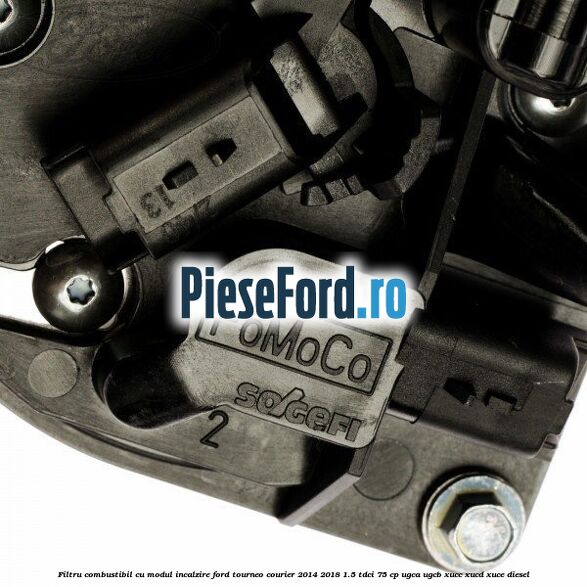 Filtru combustibil cu modul incalzire Ford Tourneo Courier 2014-2018 1.5 TDCi 75 cp Filtru combustibil cu modul incalzire Ford Tourneo Courier 2014-2018 1.5 TDCi 75 cp UGCA, UGCB, XUCC, XUCD, XUCE diesel