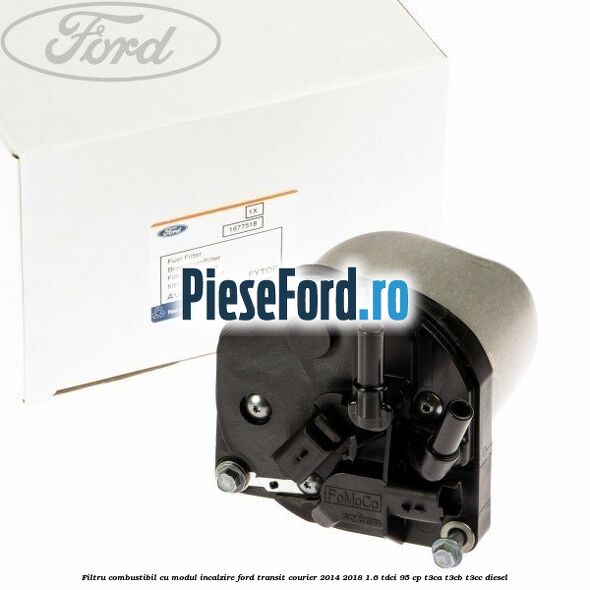 Filtru combustibil cu modul incalzire Ford Transit Courier 2014-2018 1.6 TDCi 95 cp Filtru combustibil cu modul incalzire Ford Transit Courier 2014-2018 1.6 TDCi 95 cp T3CA, T3CB, T3CC diesel