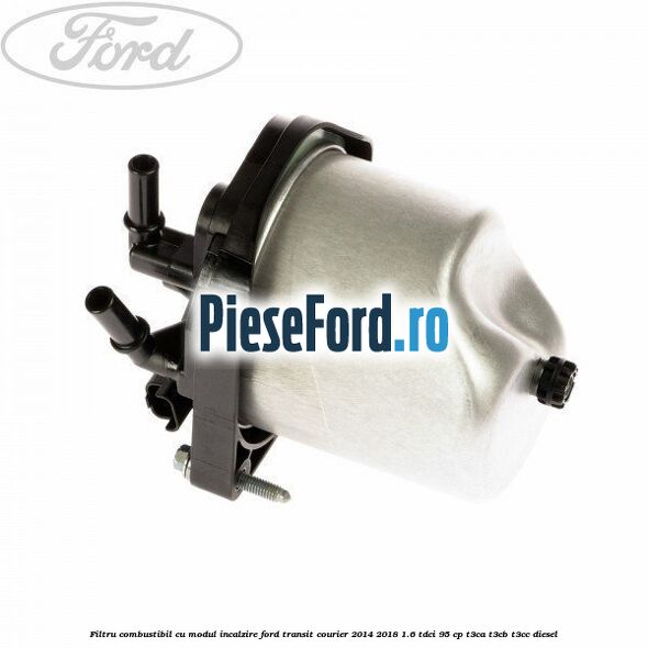 Filtru combustibil cu modul incalzire Ford Transit Courier 2014-2018 1.6 TDCi 95 cp Filtru combustibil cu modul incalzire Ford Transit Courier 2014-2018 1.6 TDCi 95 cp T3CA, T3CB, T3CC diesel
