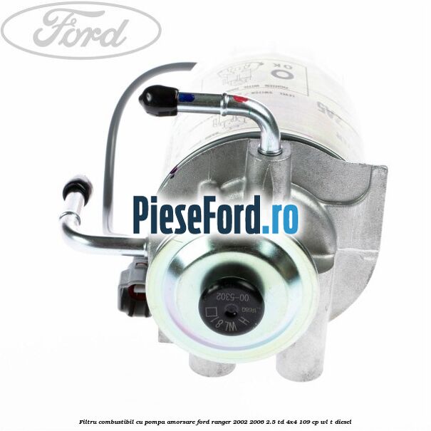Filtru combustibil cu pompa amorsare Ford Ranger 2002-2006 2.5 TD 4x4 109 cp WL-T diesel