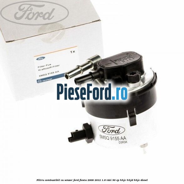Filtru combustibil cu senzor Ford Fiesta 2008-2012 1.6 TDCi 90 cp HHJC, HHJD, HHJE diesel