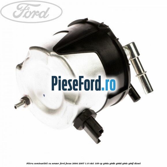 Filtru combustibil cu senzor Ford Focus 2004-2007 1.6 TDCi 109 cp Filtru combustibil cu senzor Ford Focus 2004-2007 1.6 TDCi 109 cp G8DA, G8DB, G8DD, G8DE, G8DF diesel