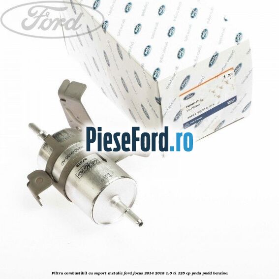 Filtru combustibil, cu suport metalic Ford Focus 2014-2018 1.6 Ti 125 cp PNDA, PNDD benzina