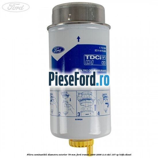 Filtru combustibil diametru exterior 79 mm Ford Transit 2000-2006 2.4 TDCi 137 cp H9FA diesel