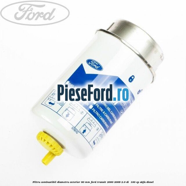 Filtru combustibil diametru exterior 80 mm Ford Transit 2000-2006 2.0 DI  100 cp ABFA diesel